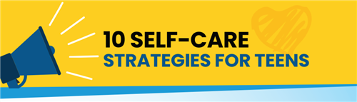 10 Self-Care Strategies for Teens 